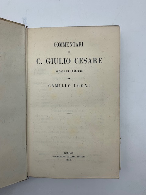 Commentari di C. Giulio Cesare recati in italiano da Camillo Ugoni